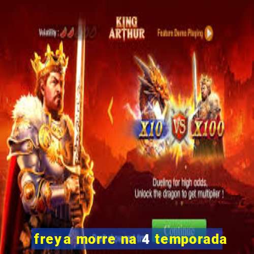 freya morre na 4 temporada